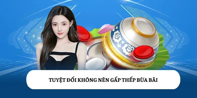 Không nên sử dụng phương pháp gấp thếp bừa bãi trong trò chơi Xóc đĩa