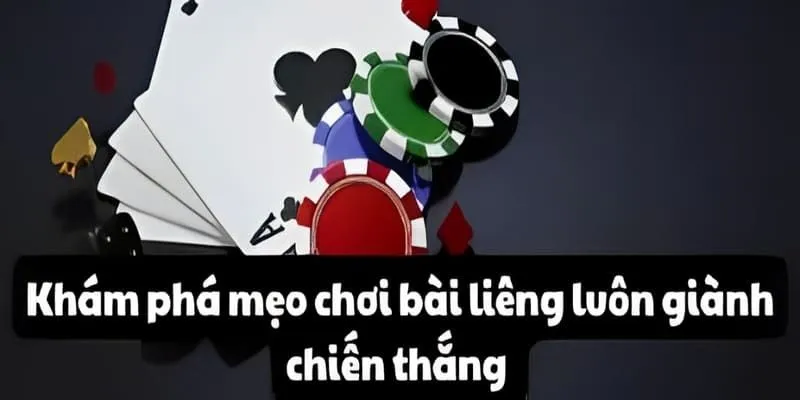 Kinh nghiệm chơi Liêng từ cao thủ chuyên nghiệp