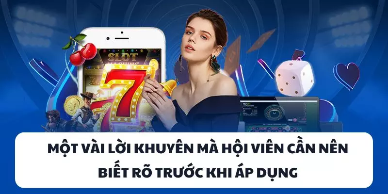 Một vài lời khuyên mà hội viên cần nên biết rõ trước khi áp dụng