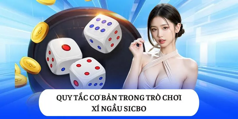 Quy tắc cơ bản trong trò chơi xí ngầu Sicbo