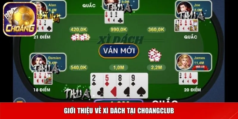 Giới thiệu về Xì Dách tại Choangclub