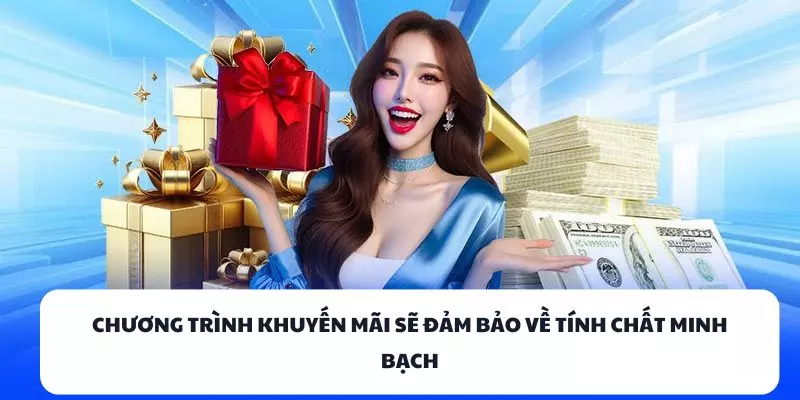 chuong trinh khuyen mai se dam bao ve tinh chat minh bach