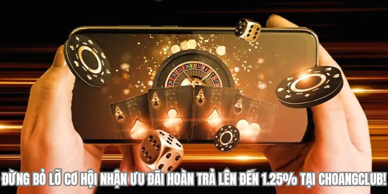 dung bo lo co hoi nhan uu dai hoan tra tai choangclub dung bo lo co hoi nhan uu dai hoan tra tai choangclub