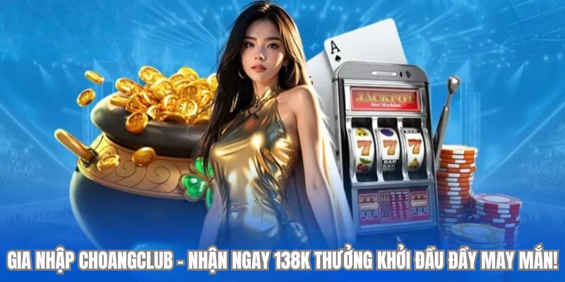 gia nhap choangclub