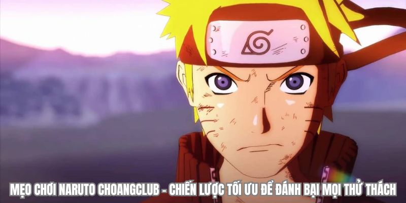 meo choi naruto choangclub