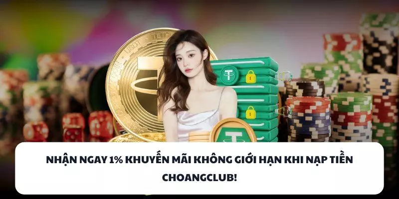 nhan ngay 1 khuyen mai khong gioi han khi nap tien choangclub