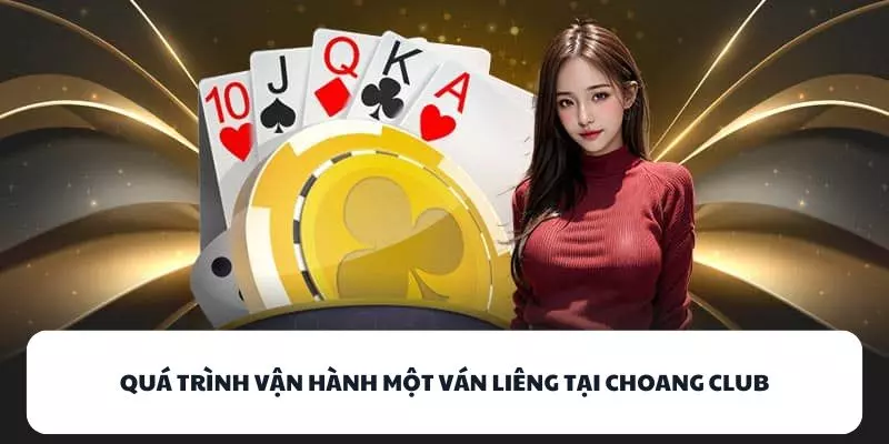 qua trinh van hanh mot van lieng tai choang club qua trinh van hanh mot van lieng tai choang club
