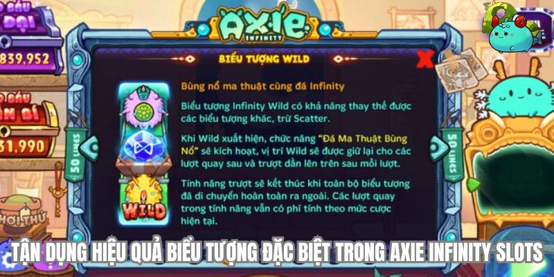 tan dung hieu qua bieu tuong dac biet trong axie infinity slots tai choangclub