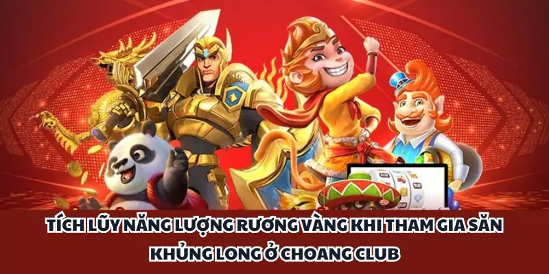 tich luy nang luong ruong vang khi tham gia san khung long o choang club tich luy nang luong ruong vang khi tham gia san khung long o choang club